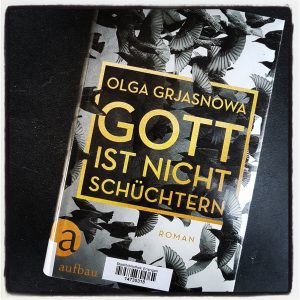 Lesetipps Cover Olga Grjasnowa Gott ist nicht schüchtern