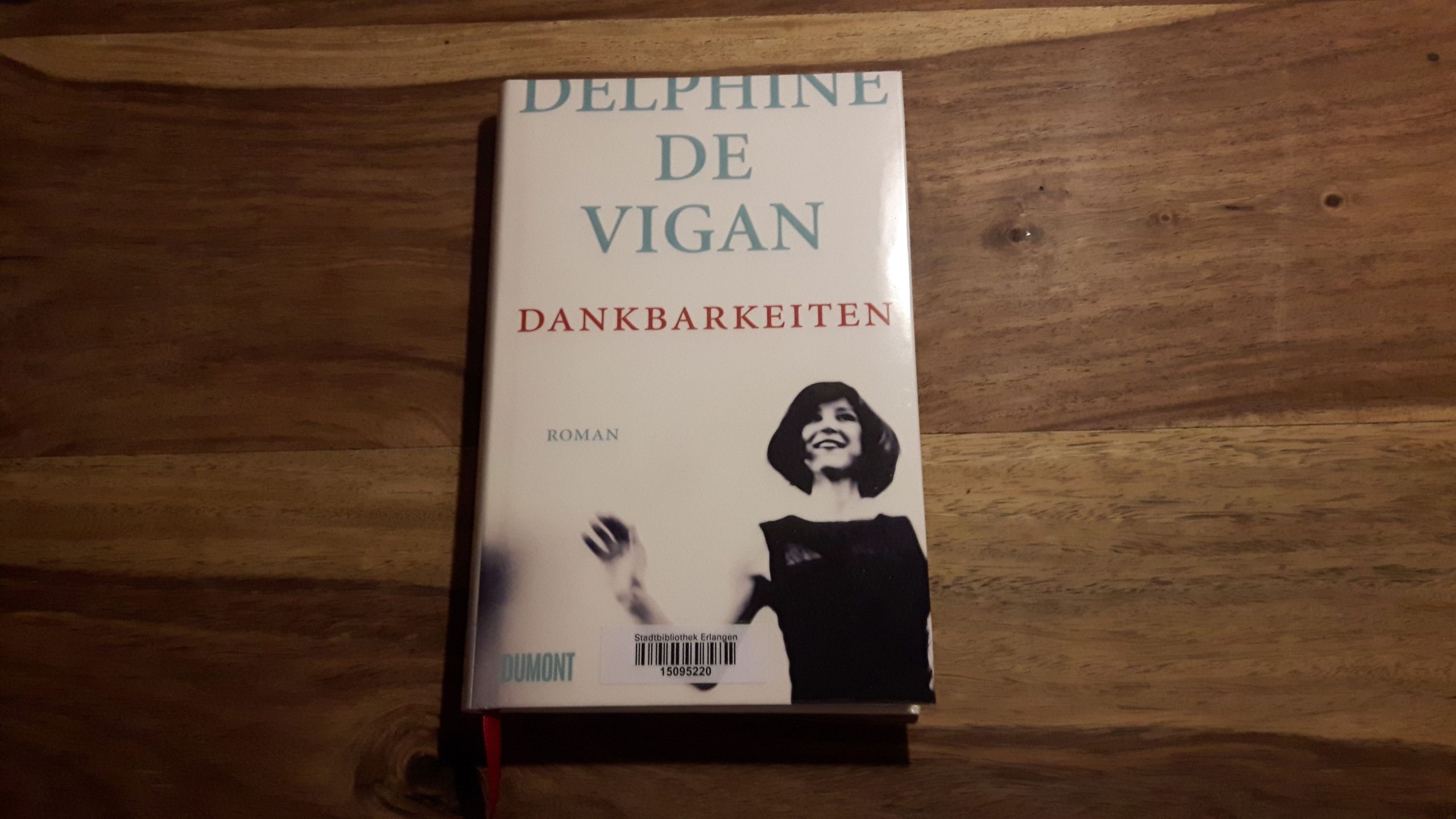 Delphine de Vigan: Dankbarkeiten